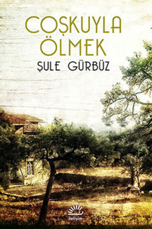 Coşkuyla Ölmek - İletişim Yayınları - Image 1