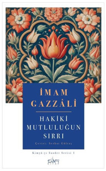Hakiki Mutluluğun Sırrı: Kimya-yı Saadet Serisi 1 - Sufi Kitap - Image 1