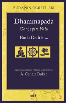 Dhammapada Gerçeğin Yolu Buda Dedi ki... - Cinius Yayınevi - Image 1