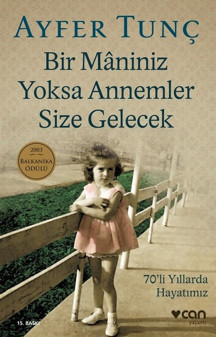 Bir Maniniz Yoksa Annemler Size Gelecek - Can Yayınları - Image 1