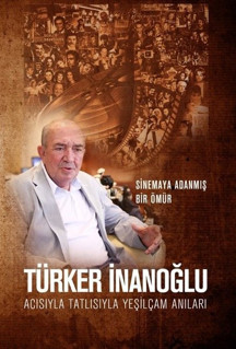 Acısıyla Tatlısıyla Yeşilçam Anıları - Sinemaya Adanmış Bir Ömür - Yazarın Kendi Yayını - Image 1
