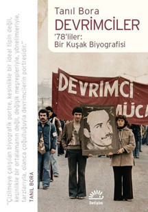 Devrimciler: 78'liler: Bir Kuşak Biyografisi - İletişim Yayınları - Image 1