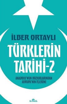 Türklerin Tarihi 2 - Anadolu'nun Bozkırlarından Avrupa'nın İçlerine - Kronik Kitap - Image 1