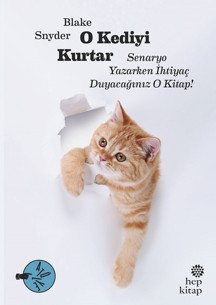 O Kediyi Kurtar: Senaryo Yazarken İhtiyaç Duyacağınız O Kitap! - Hep Kitap - Image 1