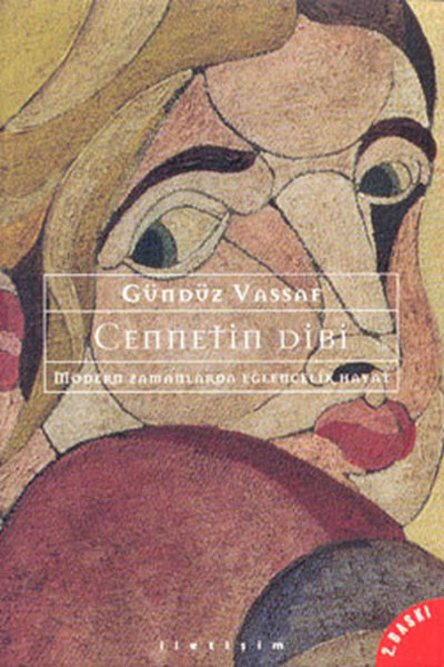 Cennetin Dibi-Modern Zamanlarda Eğlencelik Hayat