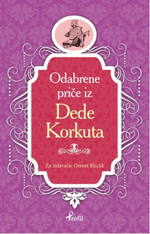 Dede Korkut - Boşnakça Seçme Hikayeler