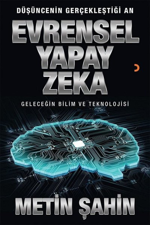 Evrensel Yapay Zeka-Geleceğin Bilim ve Teknolojisi