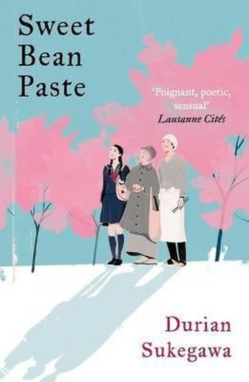Sweet Bean Paste : The International Bestseller