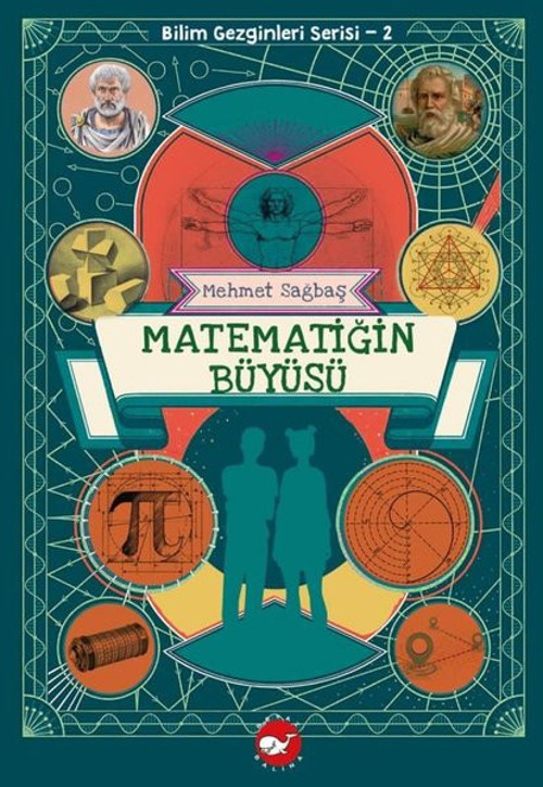 Matematiğin Büyüsü - Bilim Gezginleri Serisi 2