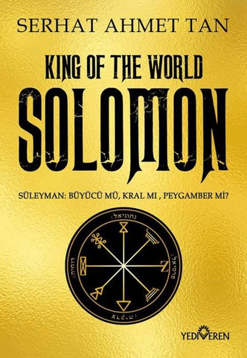 King Of The World Solomon - Süleyman: Büyücü mü, Kral mı, Peygamber mi?