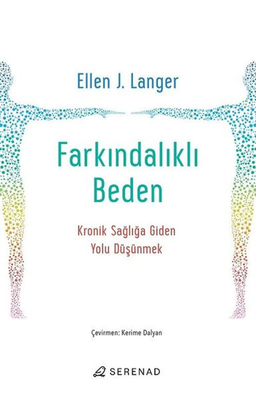 Farkındalıklı Beden - Kronik Sağlığa Giden Yolu Düşünmek
