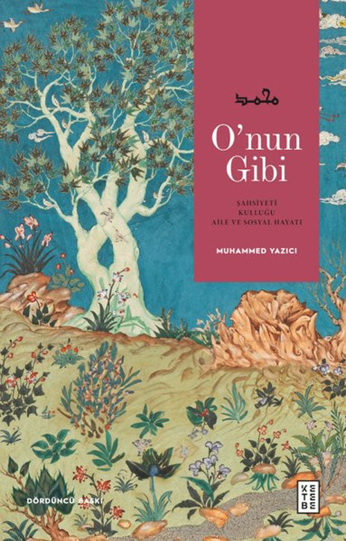 O'nun Gibi - Şahsiyeti Kulluğu Aile ve Sosyal Hayatı