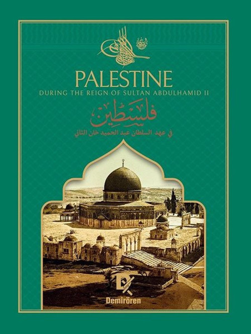 Palestine - During The Reign of Sultan Abdulhamıd 2 (İngilizce - Arapça)