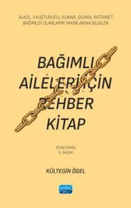 Bağımlı Aileleri İçin Rehber Kitap - Alkol Uyuşturucu Kumar Sigara İnternet Bağımlısı Olanların