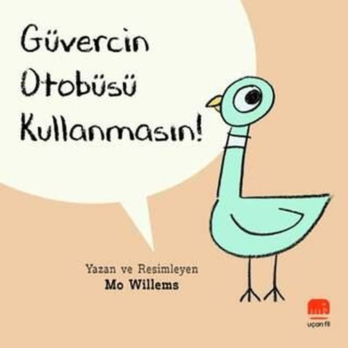 Güvercin Otobüsü Kullanmasın!