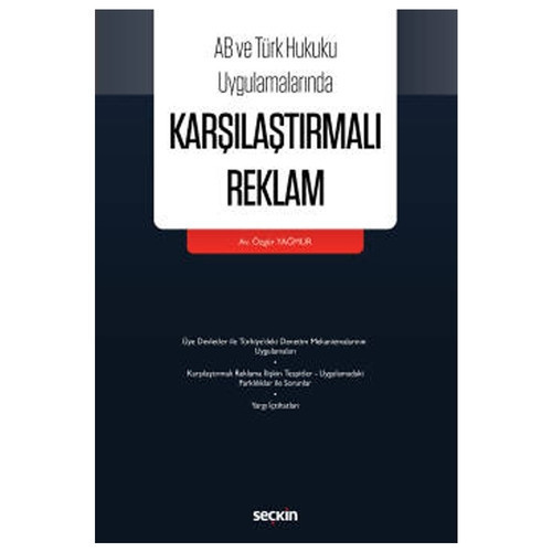 AB ve Türk Hukuku Uygulamalarında Karşılaştırmalı Reklam Özgür Yağmur 2021/09