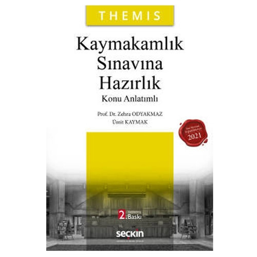 Themis - Kaymakamlık Sınavına Hazırlık Konu Anlatımı (2.Baskı) Zehra Odyakmaz 38 2021/05