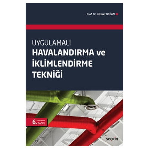 Uygulamalı Havalandırma ve İklimlendirme Tekniği (6.Baskı) Hikmet Doğan 2021/10