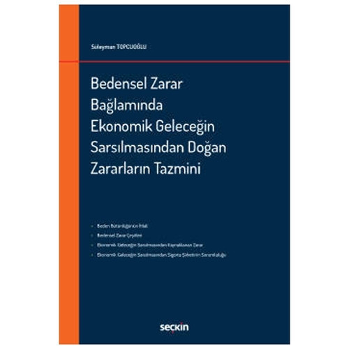 Bedensel Zarar Bağlamında Ekonomik Geleceğin Sarsılmasından Doğan Zararların Tazmini Süleyman Topcuoğlu 2022/02
