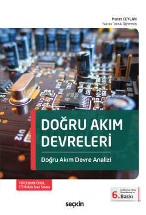 Doğru Akım Devreleri Doğru Akım Devre Analizi Murat Ceylan 6. Baskı, Ocak 2023