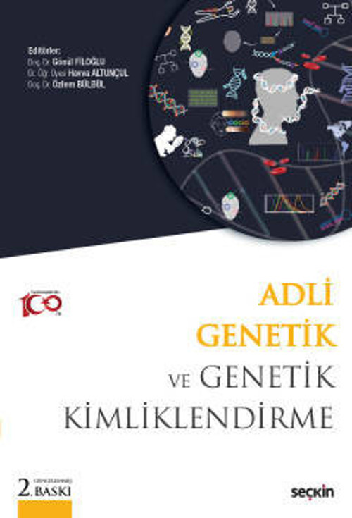 Adli Genetik ve Genetik Kimliklendirme Doç. Dr. Gönül Filoğlu 2. Baskı, Eylül 2023