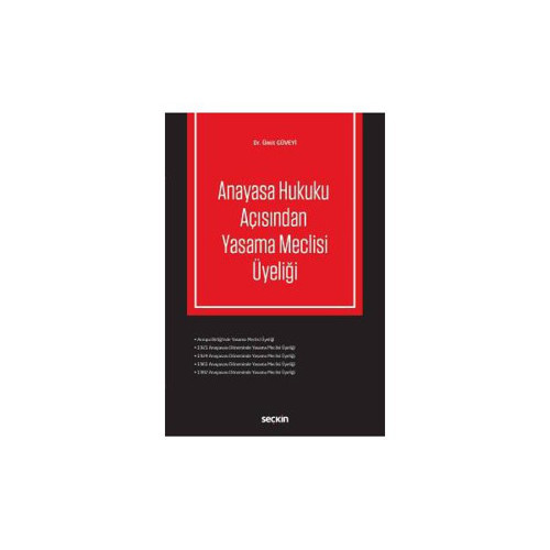 Anayasa Hukuku Açısından Yasama Meclisi Üyeliği Ümit Güveyi 2017/09