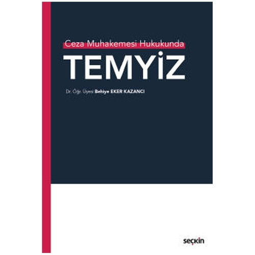 Ceza Muhakemesi Hukukunda Temyiz Behiye Eker Kazancı 2021/09