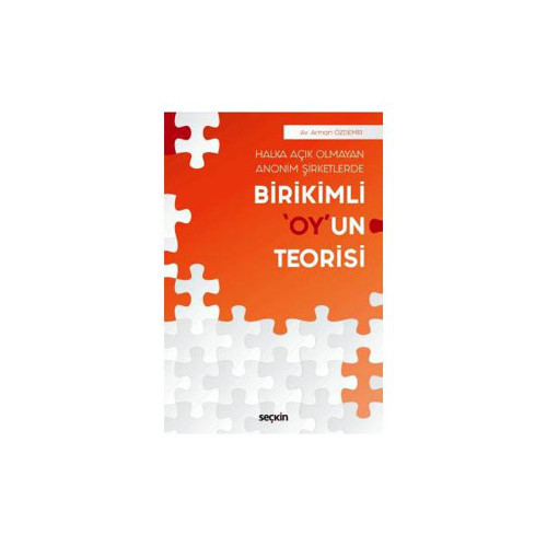 Halka Açık Olmayan Anonim Şirketlerde Birikimli "Oy"un Teorisi Arman Özdemir 2018/08