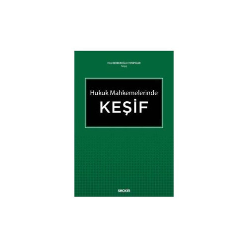 Hukuk Mahkemelerinde Keşif Filiz Berberoğlu Yenipınar 2018/07