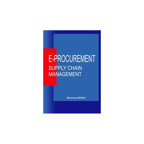E-Procurement (Supply Chain Management) Mohammed Rehan 2006/10