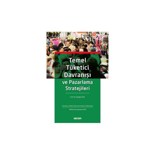 Temel Tüketici Davranışları Ve Pazararlama Stratejileri Erdoğan Koç 9 2017/10