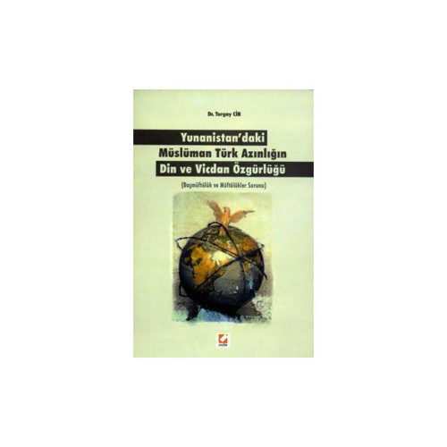 Yunanistan'daki Müslüman Türk Azınlığın Din ve Vicdan Özgürlüğü (Başmüftülük ve Müftülükler Sorunu)