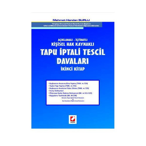 Açıklamalı - İçtihatlı Tapu İptali Tescil Davaları (İkinci Kitap) Mehmet Handan Surlu 15 2009/03