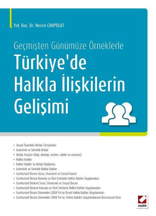 Geçmişten Günümüze Örneklerle Türkiye'de Halkla İlişkilerin Gelişimi Yrd. Doç. Dr. Nesrin Canpolat 1. Baskı, Kasım 2012