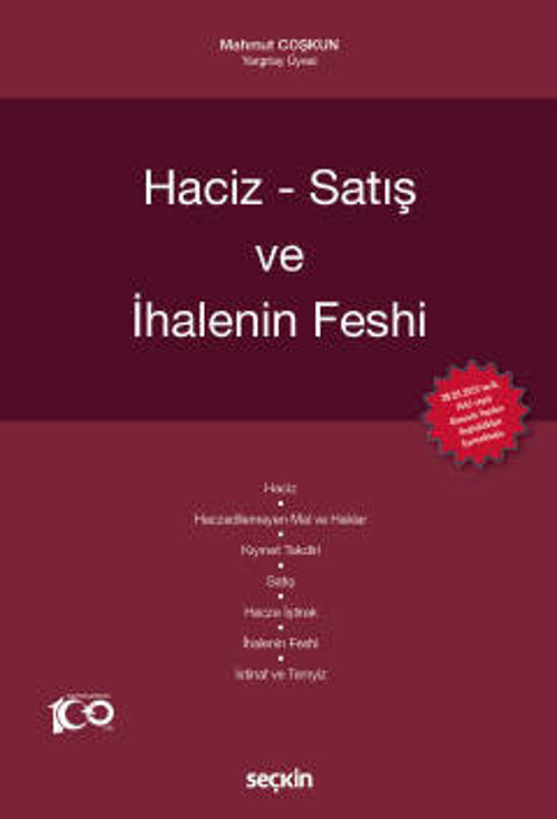 Haciz - Satış ve İhalenin Feshi Mahmut Coşkun 1. Baskı, Temmuz 2023