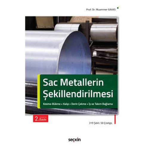 Sac Metallerin Şekillendirilmesi (2.Baskı) Muammer Gavas 4 2020/09