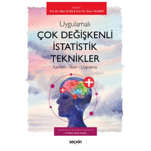Uygulamalı Çok Değişkenli İstatistik Teknikler Kavram - Teori - Uygulama Dilek Altaş 2021/01