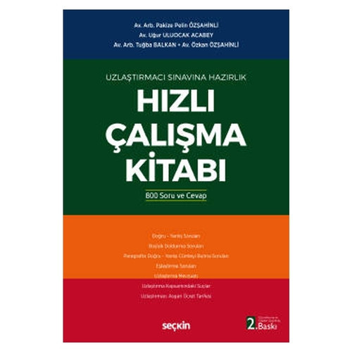 Uzlaştırmacı Sınavına Hazırlık Hızlı Çalışma Kitabı 800 Soru ve Cevapla (2. Baskı) Pakize Pelin Özşahinli 2021/03