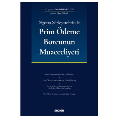 Sigorta Sözleşmelerinde Prim Ödeme Borcunun Muacceliyeti Ebru Tüzemen Atik 2020/12