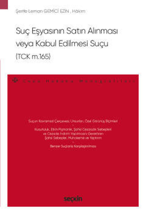 Suç Eşyasının Satın Alınması veya Kabul Edilmesi Suçu (TCK m.165) - Ceza Hukuku Monografileri - Şerife Leman Gemici Ezin