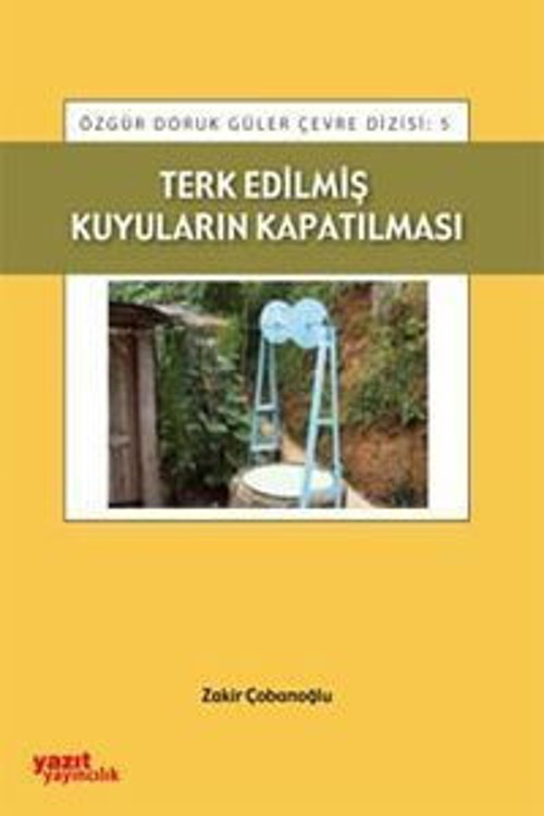 Palme Yayınevi Terk Edilmiş Kuyuların Kapatılması