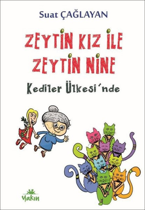 Zeytin Kız ile Zeytin Nine Kediler Ülkesi'nde