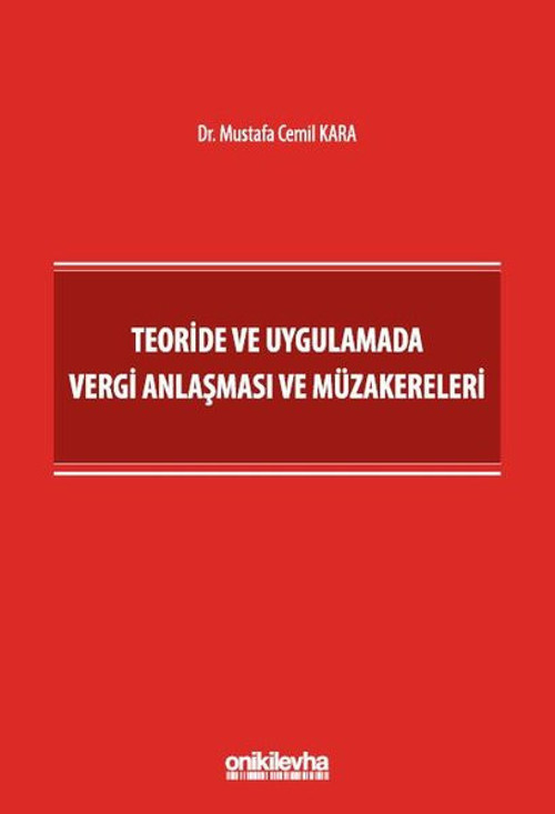 Teoride ve Uygulamada Vergi Anlaşması ve Müzakereleri