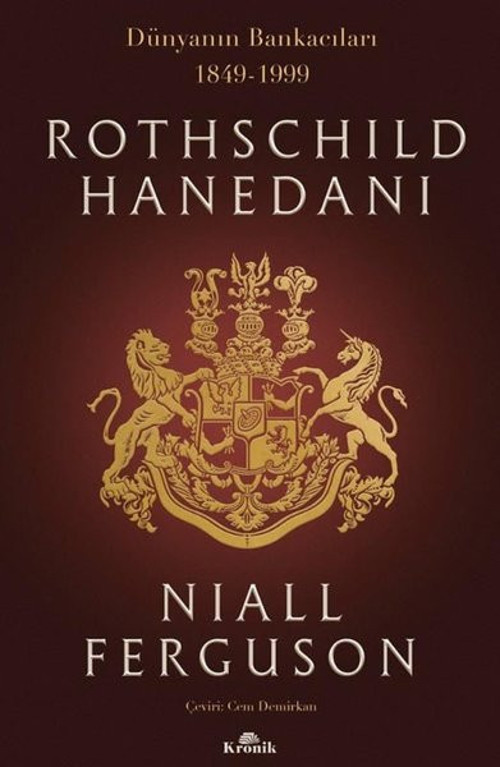Rothschild Hanedanı: Dünyanın Bankacıları 1849-1999