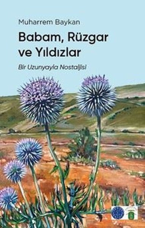 Babam Rüzgar ve Yıldızlar - Bir Uzunyayla Nostaljisi