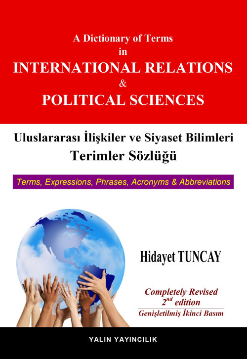 Tuncay Yayıncılık ULUSLARARASI İLİŞKİLER VE SİYASET BİLİMLERİ TERİMLER SÖZLÜĞÜ