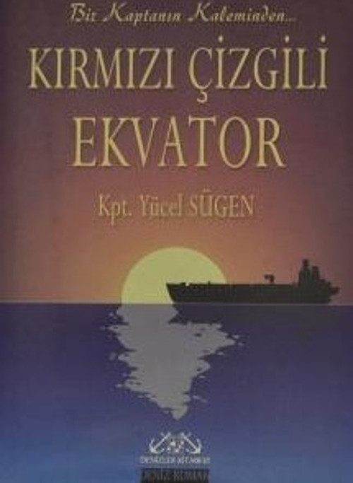 Kırmızı Çizgili Ekvator Bir Kaptanın Kaleminden