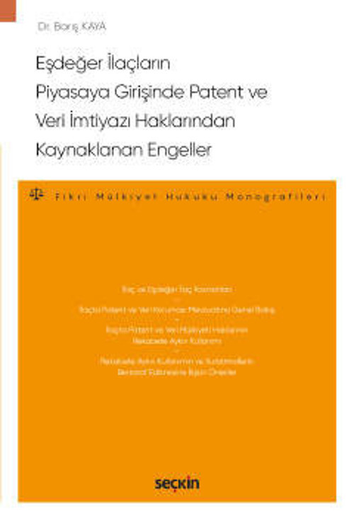 Eşdeğer İlaçların Piyasaya Girişinde Patent ve Veri İmtiyazı Haklarından Kaynaklanan Engeller – Fikri Mülkiyet Hukuku Mo