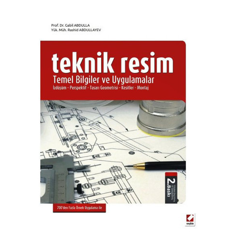 Teknik Resim Temel Bilgiler ve Uygulamalar (G.Abdulla) 2.Baskı Gabil Abdulla 1 2012/08