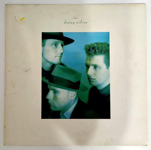 UrazPlak Danny Wilson - Meet Danny Wilson (Pop/Pop-Rock, 1987 UK, Nadir Albüm)